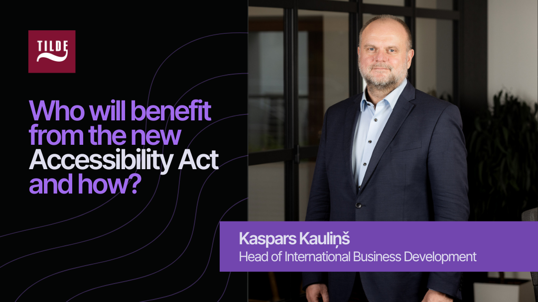 Title image with Kaspars Kaulins and his thoughts on Accessibility Act